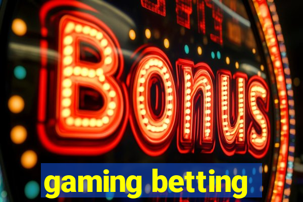 gaming betting