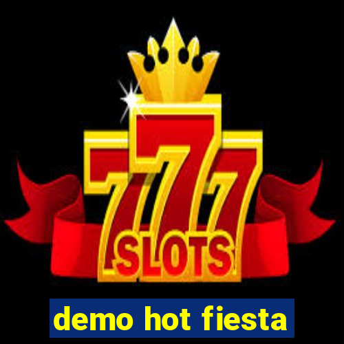 demo hot fiesta