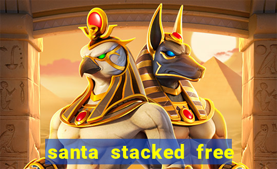 santa stacked free spins slot