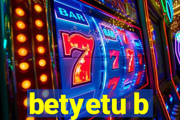 betyetu b