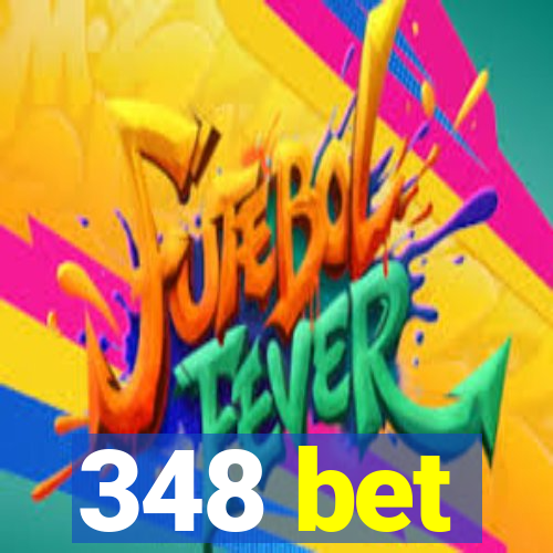 348 bet