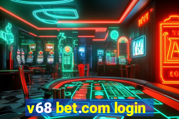 v68 bet.com login