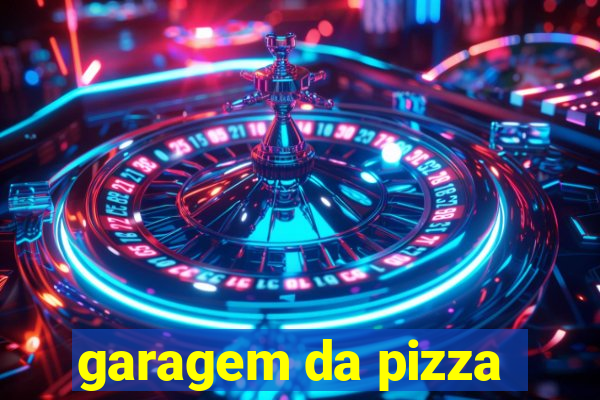 garagem da pizza