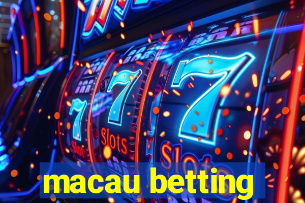 macau betting