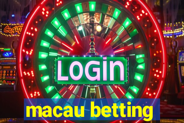 macau betting