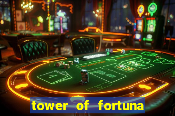 tower of fortuna slot online