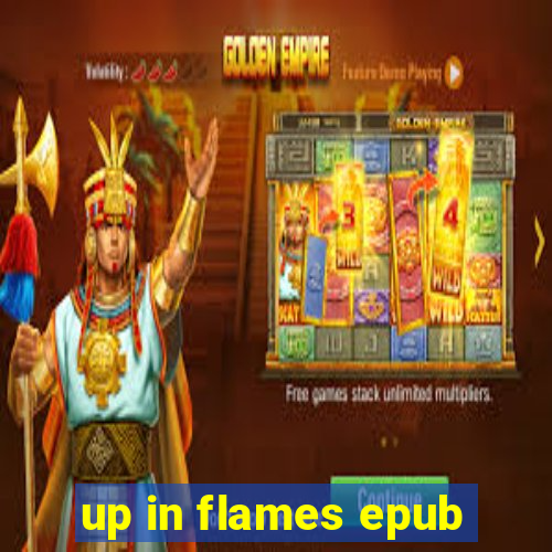 up in flames epub