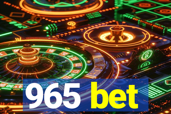 965 bet