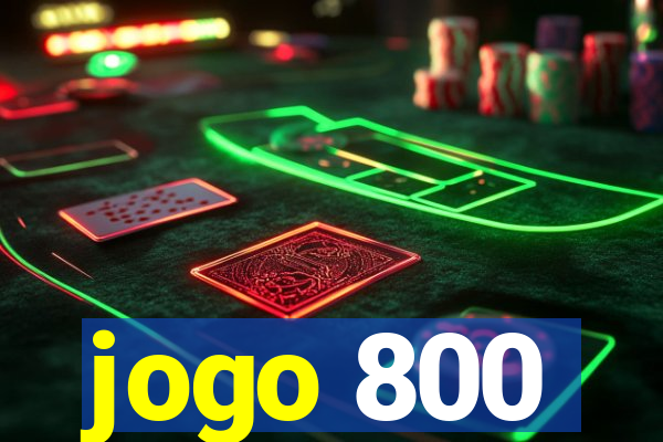 jogo 800