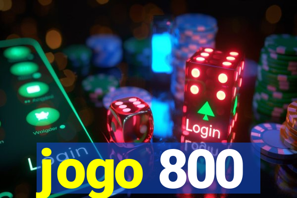 jogo 800