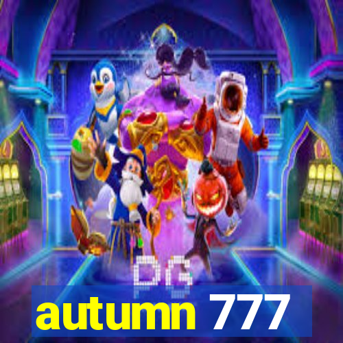 autumn 777