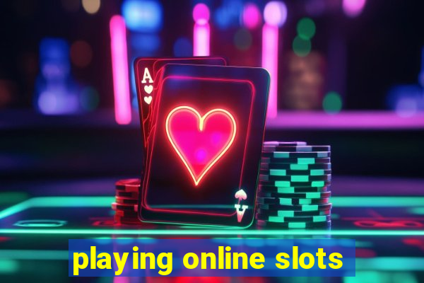 playing online slots