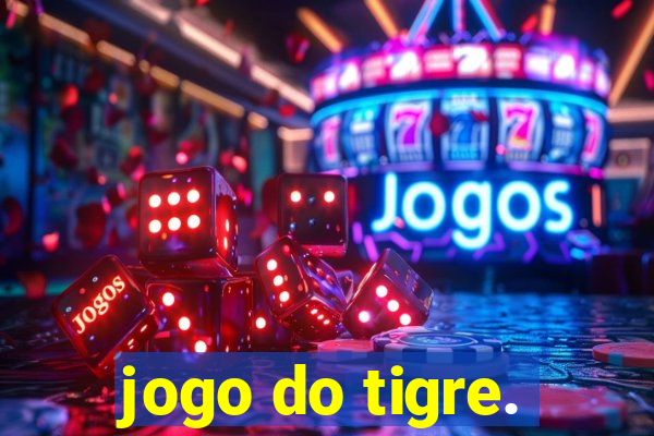 jogo do tigre.