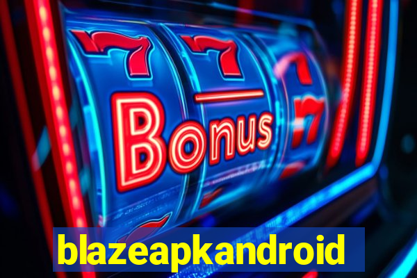 blazeapkandroid