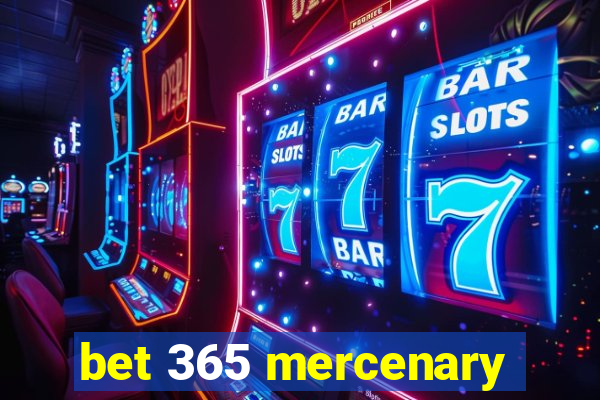 bet 365 mercenary