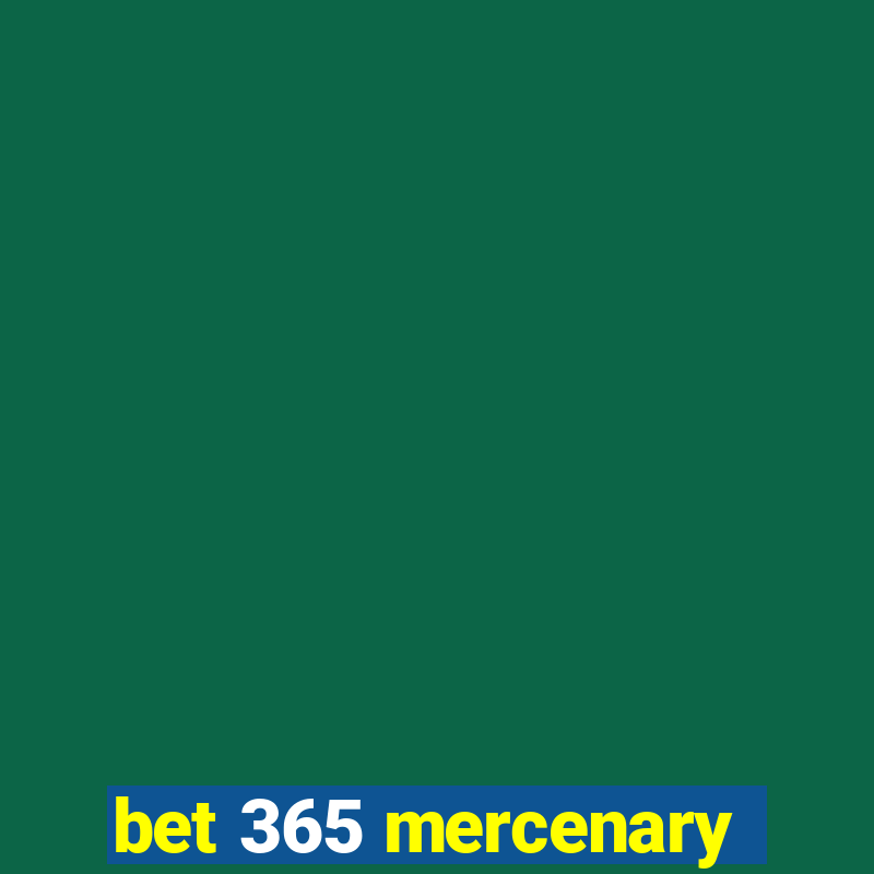 bet 365 mercenary