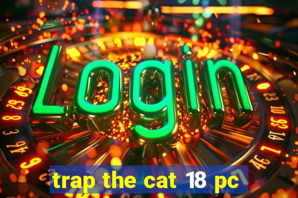 trap the cat 18 pc