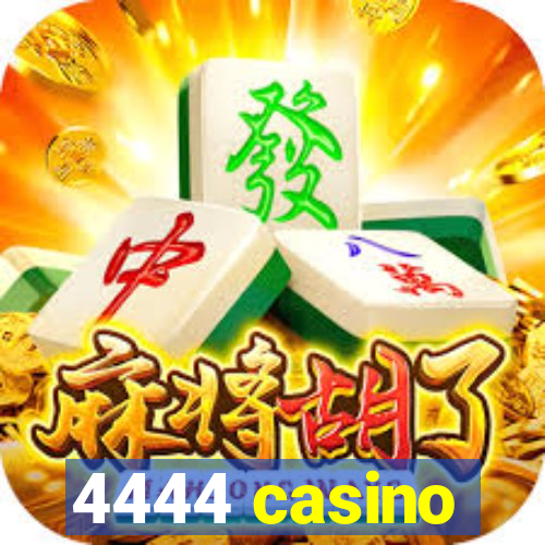 4444 casino