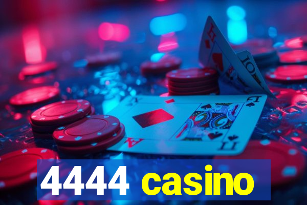 4444 casino