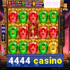 4444 casino