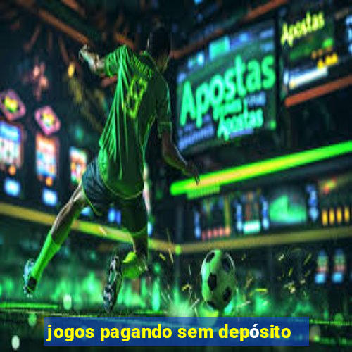 jogos pagando sem depósito