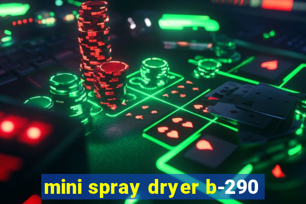 mini spray dryer b-290