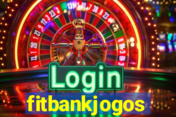 fitbankjogos