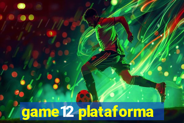 game12 plataforma