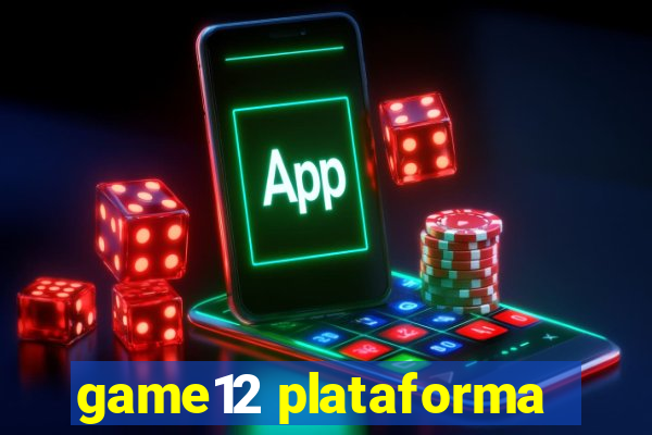 game12 plataforma