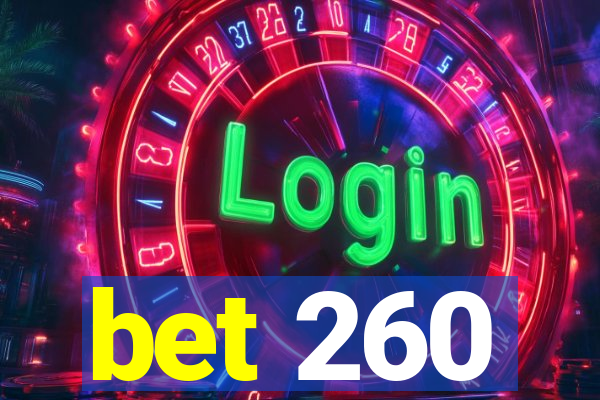 bet 260