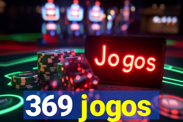 369 jogos