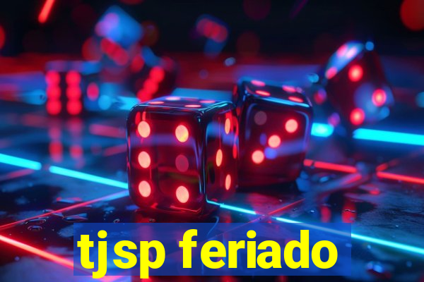 tjsp feriado