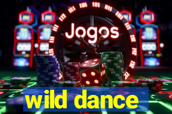 wild dance