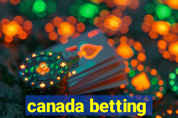 canada betting