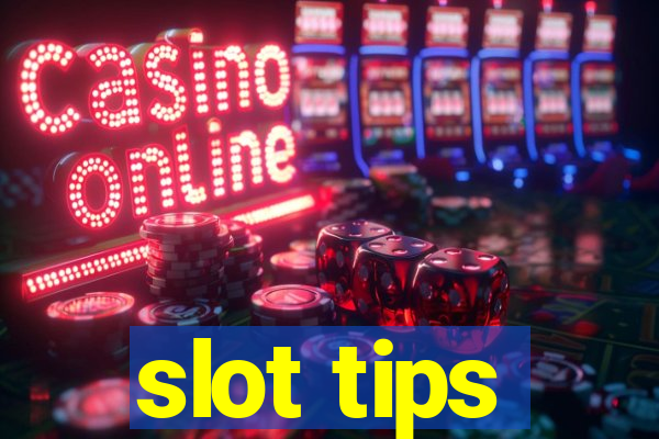 slot tips