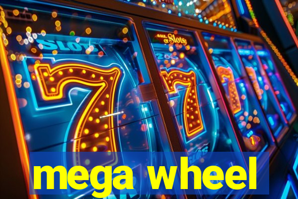 mega wheel