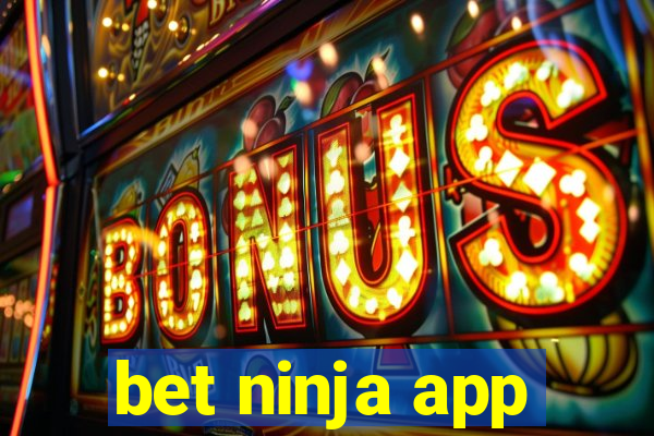 bet ninja app