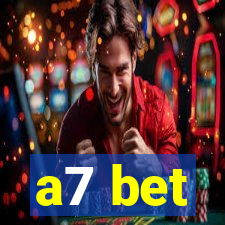 a7 bet