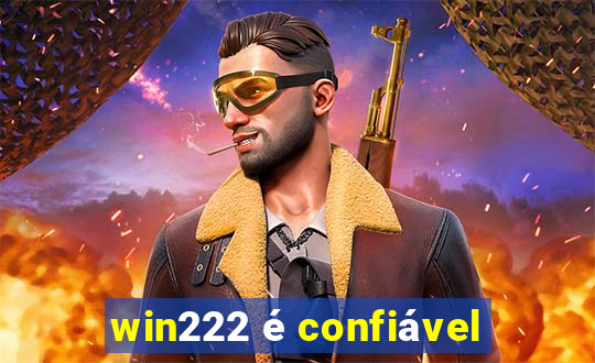 win222 é confiável