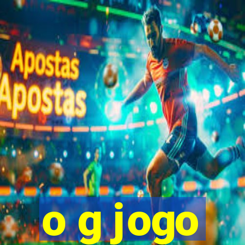 o g jogo