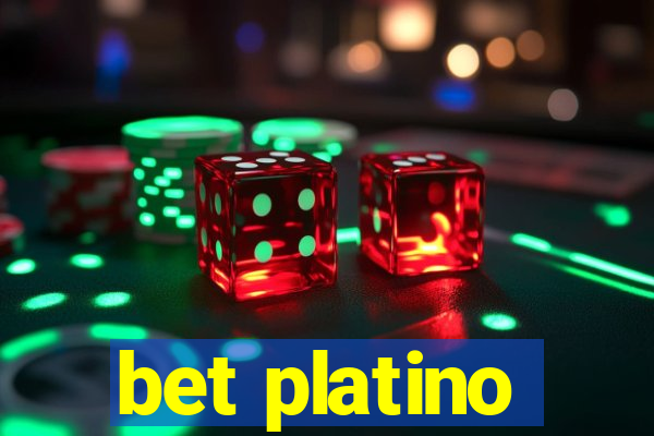 bet platino