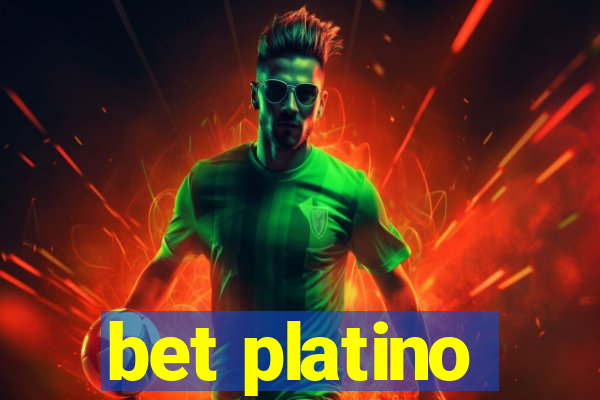 bet platino