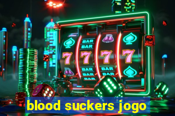 blood suckers jogo