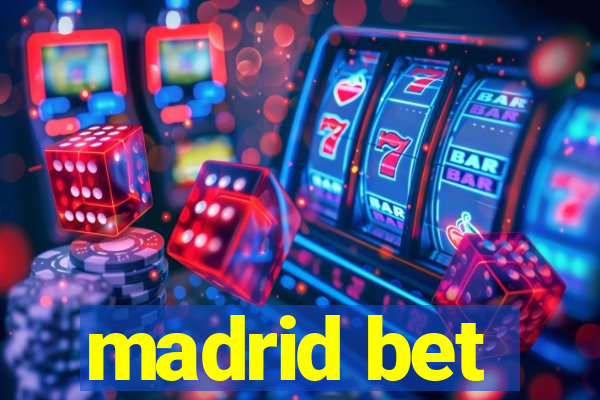 madrid bet