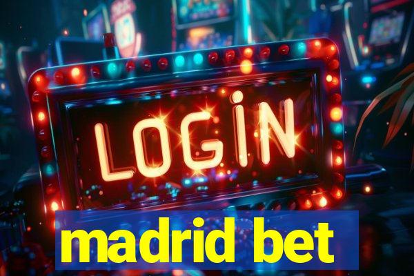 madrid bet