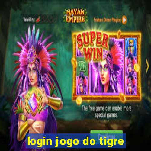 login jogo do tigre