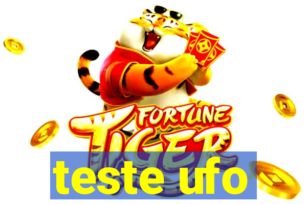 teste ufo