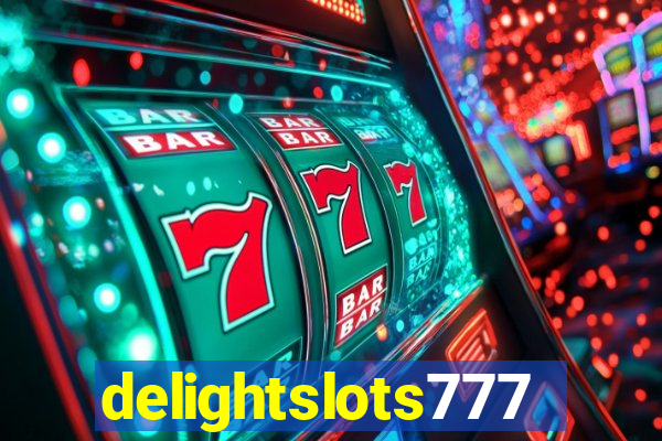 delightslots777