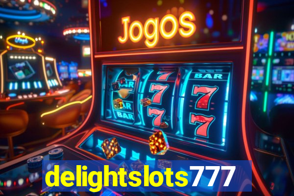 delightslots777