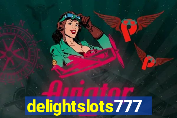 delightslots777